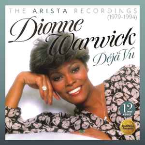 Déjà Vu (The Arista Recordings 1979-1994) - Dionne Warwick