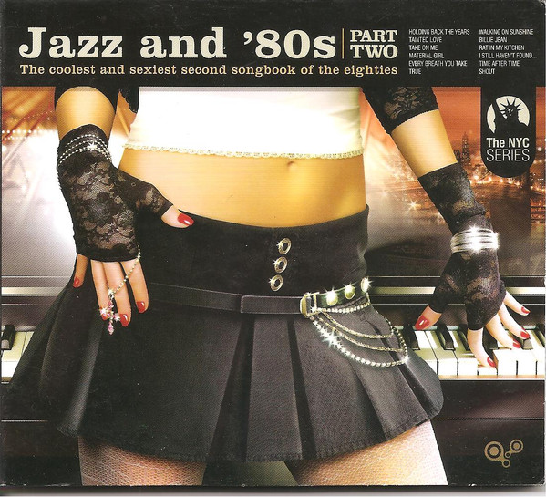 Jazz And '80s - Part Two (2007, Digipak, CD) - Discogs