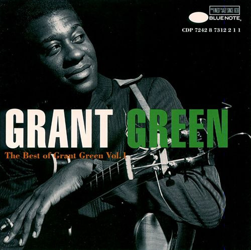 Grant Green – The Best Of Grant Green Vol. 1 (CD) - Discogs