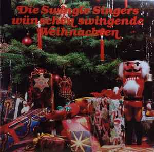 Les Swingle Singers - Die Swingle Singers Wünschen Swingende Weihnachten album cover