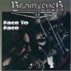 Brainfever – Face To Face (2006, CD) - Discogs