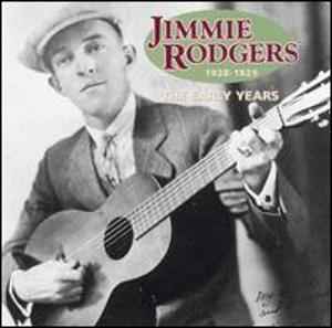 The Early Years 1928-1929 - Jimmie Rodgers