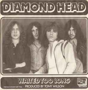 Diamond Head (2) - Waited Too Long / Play It Loud