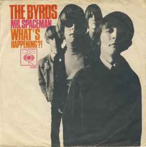 The Byrds - Mr. Spaceman / What's Happening?! album cover