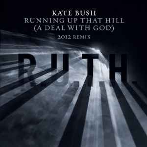 Kate Bush - Running Up That Hill (A Deal With God) (2012 Remix) album cover