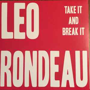 Leo Rondeau - Take It And Break It album cover