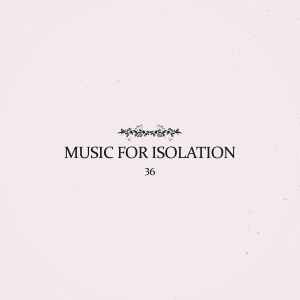 Music For Isolation - 36