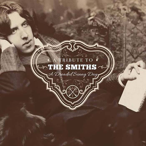 descargar álbum Various - A Dreaded Sunny Day A Tribute To The Smiths