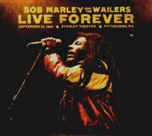 Bob Marley And The Wailers – Live Forever (September 23, 1980