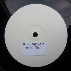 Ruff Sqwad - It's Nothing