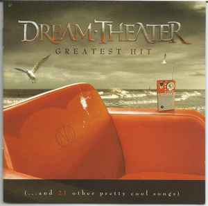 Dream Theater – Greatest Hit (...And 21 Other Pretty Cool Songs