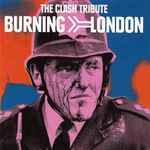 Cover of Burning London (The Clash Tribute), 1999, CD