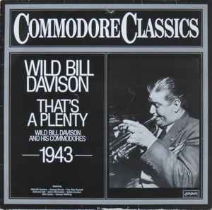 Wild Bill Davison And His Commodores - That's A Plenty album cover