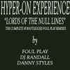Hyper-On Experience* - Lords Of The Null Lines (The Complete & Bootlegged Foul Play Remixes EP)
