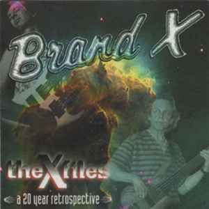 Brand X – The X-Files (A 20 Year Retrospective) (2001