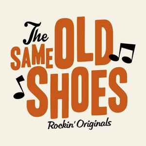 The Same Old Shoes | Discography | Discogs