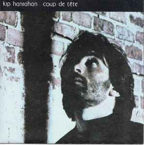 Kip Hanrahan – Coup De Tête (1987, CD) - Discogs