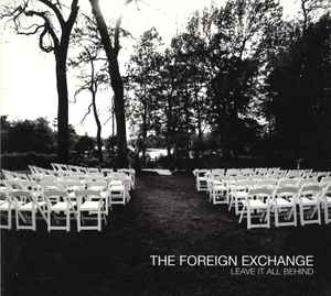Leave It All Behind - The Foreign Exchange