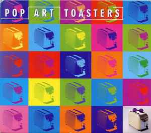 Pop Art Toasters - Pop Art Toasters