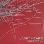 Larry Heard – Love's Arrival (2023, Vinyl) - Discogs