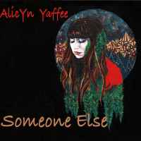 Alicyn Yaffee - Someone Else album cover