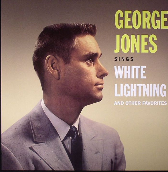 George Jones – George Jones Sings White Lightning And Other Favorites (2017, Vinyl) - Discogs