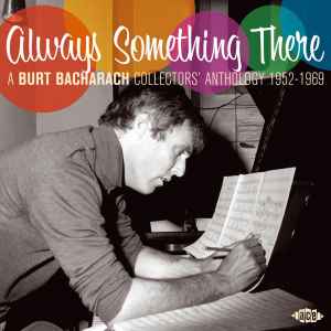 Burt Bacharach - Always Something There (A Burt Bacharach Collectors' Anthology 1952-1969) album cover