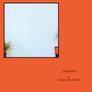 Carla dal Forno - The Garden