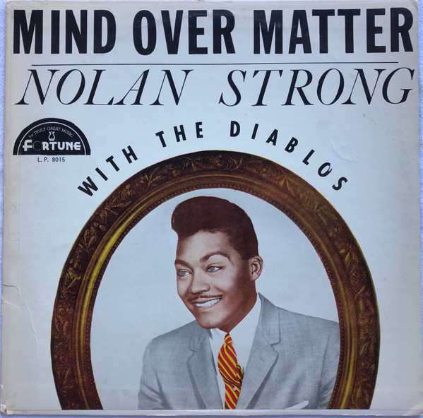 Nolan Strong with The Diablos – Mind Over Matter (1963, Vinyl