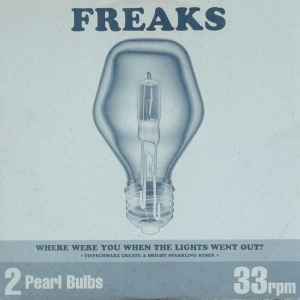 Freaks - Where Were You When The Lights Went Out?