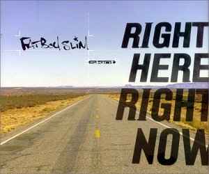 Fatboy Slim - Right Here, Right Now album cover