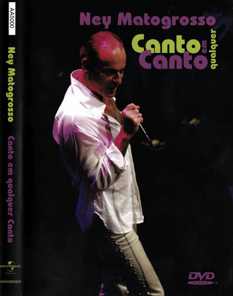Ney Matogrosso – Canto Em Qualquer Canto (2005