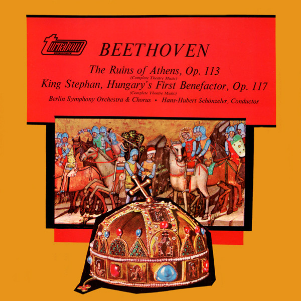 Album herunterladen Beethoven - The Ruins Of Athens Op113 King Stephan Hungarys First Benefactor Op 117
