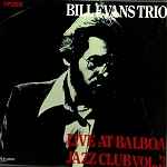 Live At Balboa Jazz Club Vol. 3 - Bill Evans Trio