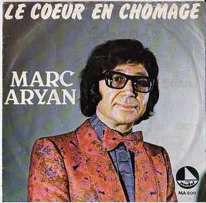 Marc Aryan – Le Coeur En Chômage (1980, Vinyl) - Discogs