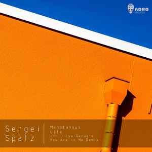 Sergei Spatz - Monotonous Life album cover
