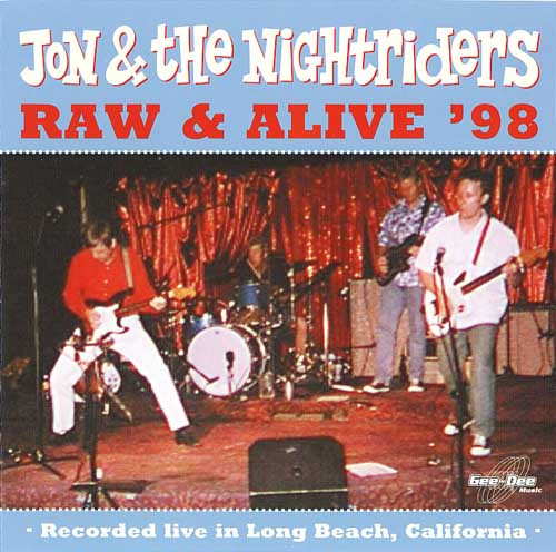 Jon & The Nightriders – Raw & Alive '98 (Recorded Live In Long