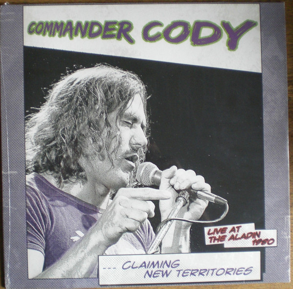 Commander Cody - Claiming New Territories - Live At The Aladin 1980 | MIG (MIG 01871 LP)