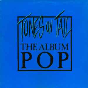 The Album Pop - Tones On Tail