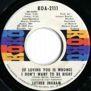 (If Loving You Is Wrong) I Don't Want To Be Right / Puttin' Game Down - Luther Ingram