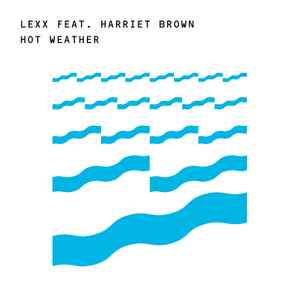 Hot Weather - Lexx Feat.  Harriet Brown / Open Space Feat.  Harriet Brown