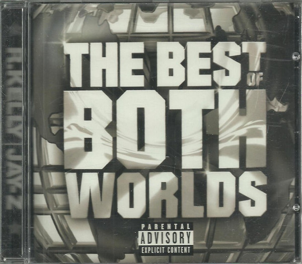 R. Kelly & Jay-Z – The Best Of Both Worlds (2002, CD) - Discogs