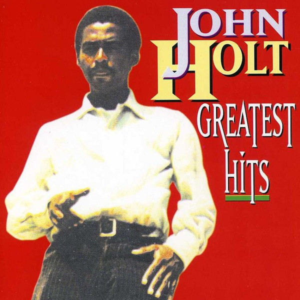 John Holt – Greatest Hits (CD) - Discogs