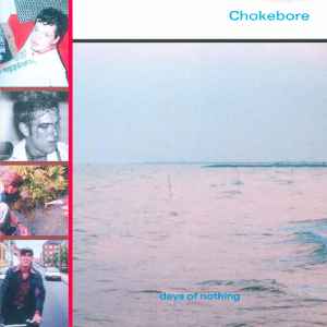 Chokebore - Days Of Nothing album cover
