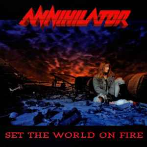 Annihilator (2) - Set The World On Fire
