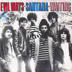 Santana – Evil Ways / Waiting (1970, Vinyl) - Discogs