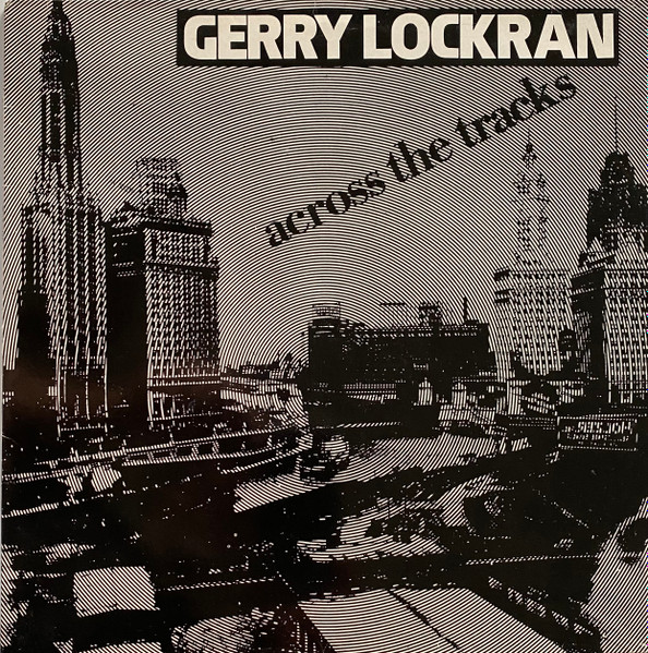 Gerry Lockran – Across The Tracks (1982, Vinyl) - Discogs
