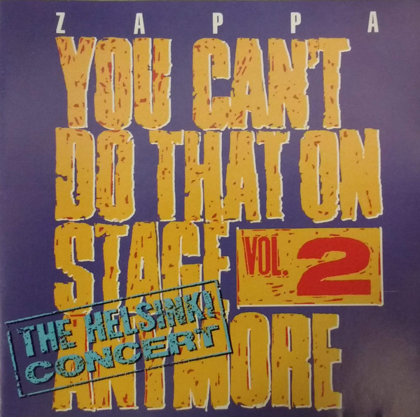 Zappa - You Can't Do That On Stage Anymore Vol. 2 | Releases 