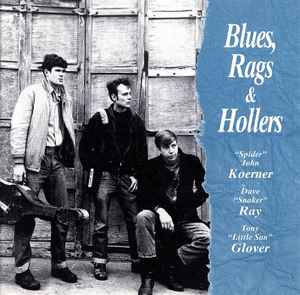 Koerner, Ray & Glover - Blues, Rags & Hollers