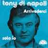 Tony Di Napoli (3) - Arrivederci